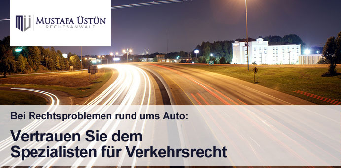 Bei Rechtsproblemen rund ums Auto: Vertrauen Sie dem Fachanwalt für Verkehrsrecht | Rechtsanwalt Mustafa Üstün
